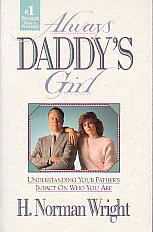 Always Daddy's Girl- by H. Norman Wright